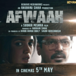Afwaah (2023) Movie- Cast, Release Date, Review, Story, Plot, Trailer, Budget, Wiki