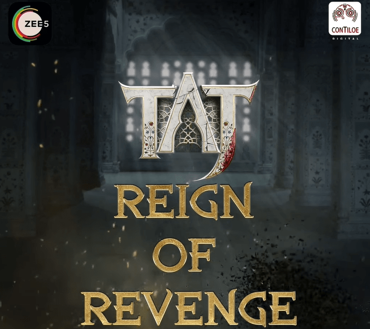 Taj Region of Revenge (2023) Series - Cast, Release Date, Review, Story, Plot, Trailer, Wiki